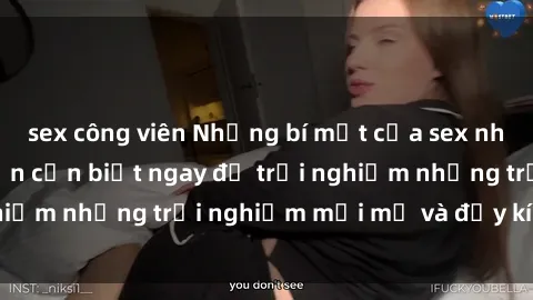 sex công viên Những bí mật của sex nhóm không che mà bạn cần biết ngay để trải nghiệm những trải nghiệm mới mẻ và đầy kích thích.