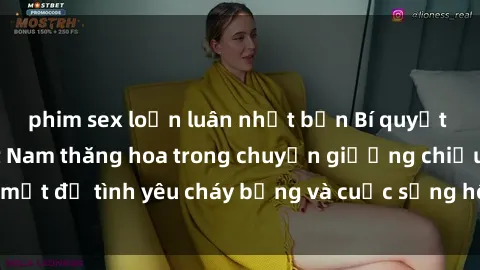 phim sex loạn luân nhật bản Bí quyết khiến bà mẹ Việt Nam thăng hoa trong chuyện giường chiếu: Bí mật để tình yêu cháy bỏng và cuộc sống hôn nhân thêm sung sướng.