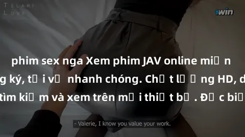 phim sex nga Xem phim JAV online miễn phí không cần đăng ký, tải về nhanh chóng. Chất lượng HD, dễ dàng tìm kiếm và xem trên mọi thiết bị. Đặc biệt, không quảng cáo làm phiền.
