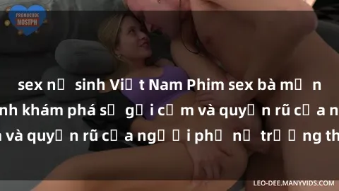 sex nữ sinh Việt Nam Phim sex bà mẹ nóng bỏng: Hành trình khám phá sự gợi cảm và quyến rũ của người phụ nữ trưởng thành.