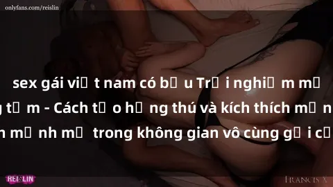 sex gái việt nam có bầu Trải nghiệm mới lạ với sex phòng tắm - Cách tạo hứng thú và kích thích mạnh mẽ trong không gian vô cùng gợi cảm và lãng mạn
