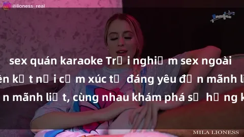 sex quán karaoke Trải nghiệm sex ngoài trời: Khi thiên nhiên kết nối cảm xúc từ đáng yêu đến mãnh liệt, cùng nhau khám phá sự hứng khởi và thú vị.
